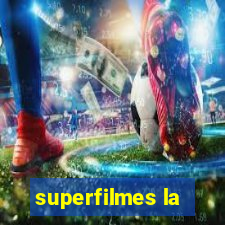 superfilmes la